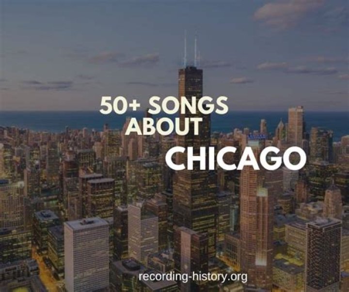 Top 10 Songs About Chicago Of All Time |